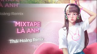 Mixtape Là Anh (Thái Hoàng Remix) - Set Nhạc Tình Cảm Hay Nhất Hot TikTok 2024 - Exclusive Music