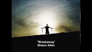 "Breakaway" Worship song with rap  Shawn Allen