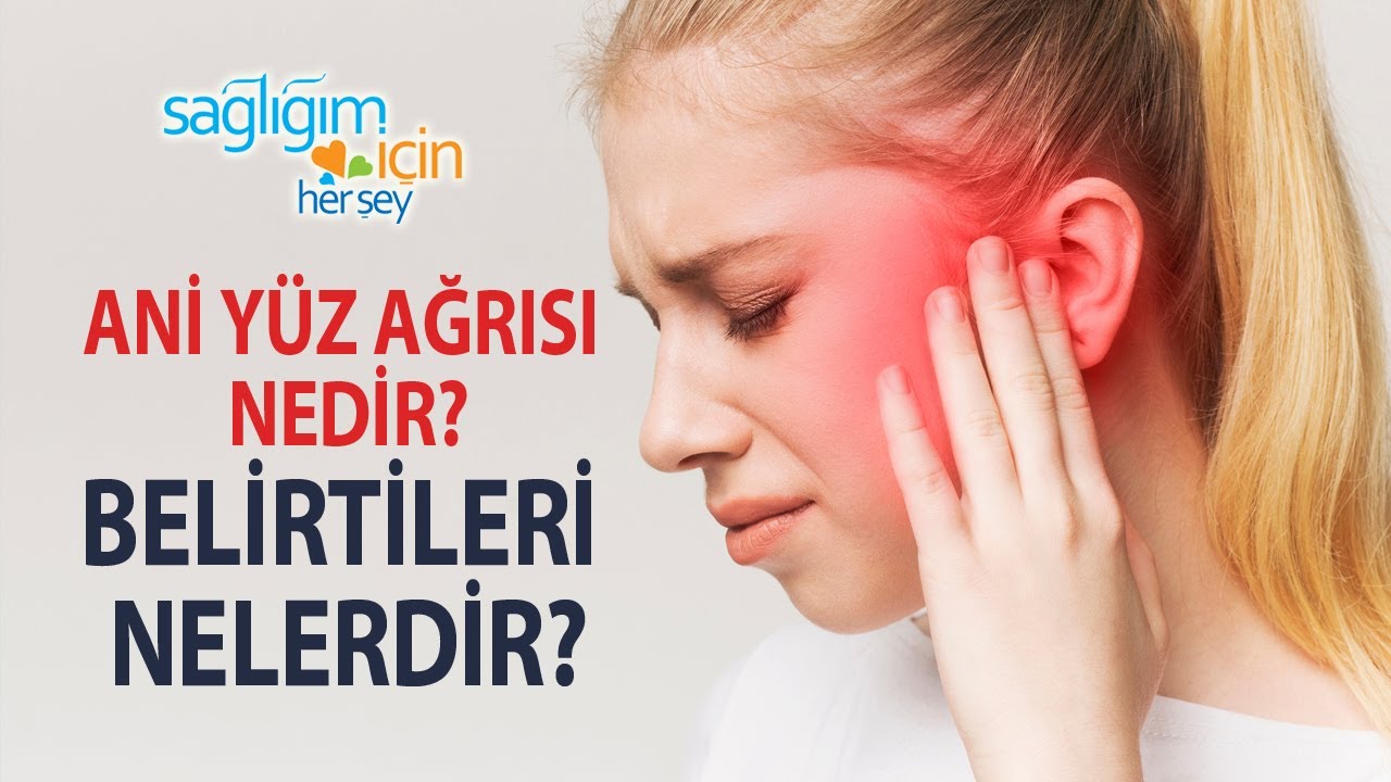Ani Yüz Ağrısının Belirtilerine Dikkat!