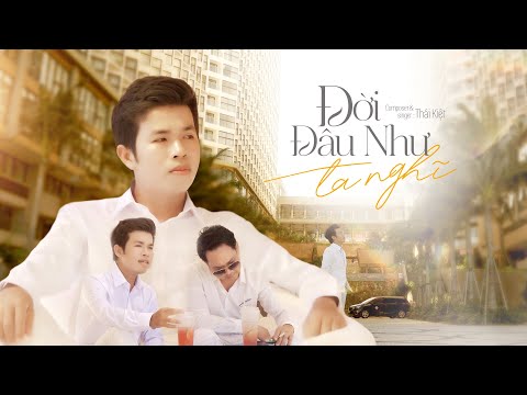 Đời đâu như ta nghĩ - Thái Kiệt