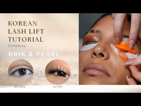 Korean Lash Lift Tutorial: using Brik & Pearl