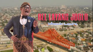 Download lagu REL LAYANG JOGLO - WHAWIN LAWRA mp3 Download lagu REL LAYANG JOGLO - WHAWIN LAWRA mp3