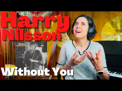 Harry Nilsson, Without You, “The Killer Song Of ALL TIME”