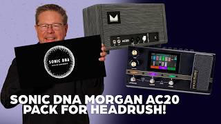 Sonic DNA Morgan AC20 Headrush pack