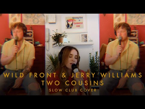 Wild Front & Jerry Williams - Two Cousins (Slow Club Cover)