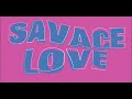 Savage Love' (Laxed – Siren Beat) [BTS Remix] | 1hour