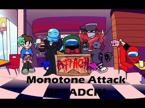 Monotone Attack But Every Turn A Different Character Is Used (Monotone Attack BETADCIU)