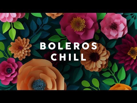 BOLEROS CHILL - Vintage Latin Café - Cool Music