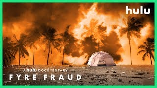 FYRE FRAUD • Official Trailer | Hulu Original Documentary • Cinetext
