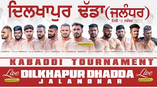 Dilkhapur Dhadda (Jalandhar) Kabaddi Tournament 18 Nov 2022