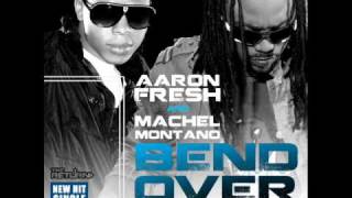 Aaron Fresh &amp; Machel Montano - Bend Over {Rescript} (Soca 2011)