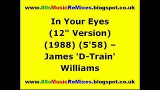 In Your Eyes (12" Version) - James 'D-Train' Williams | 80s Club Mixes | 80s Club Music | 80s Dance