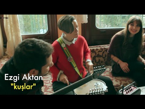 Ezgi Aktan - Kuşlar // Groovypedia City of Sound