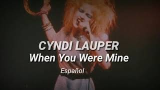 When You Were Mine- Cyndi Lauper Español.