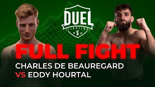 Charles De Beauregard VS Eddy Hourtal | Combat MMA entier | DUEL FIGHTING 5