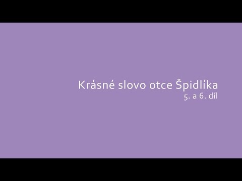 Krásné slovo otce Špidlíka – 5. a 6. díl