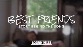 Logan Mize - "Best Friends" (Behind the Song)