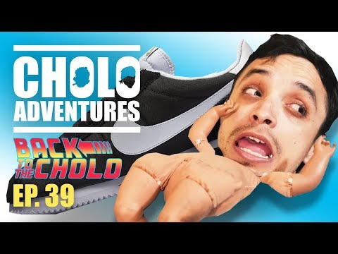 CHOLO ADVENTURES 39 - BACK TO THE CHOLO