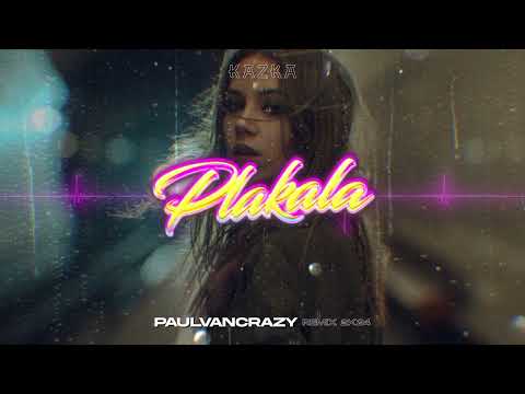 KAZKA - Plakala (PaulVanCrazy Remix 2k24)