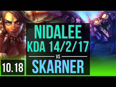NIDALEE vs SKARNER (JUNGLE) | KDA 14/2/17, 65% winrate, Godlike | EUW Master | v10.18
