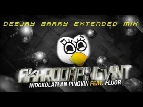 Indokolatlan Pingvin Feat. FLUOR - Akarod a Pingvint (Deejay Garry Extended Mix)