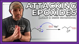Attacking Epoxides in Acidic and Basic Conditions (Mechanisms)