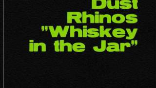 Dust Rhinos - Whiskey in the Jar