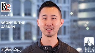 ShareJesus Lent 2018 #41: Agony in the Garden