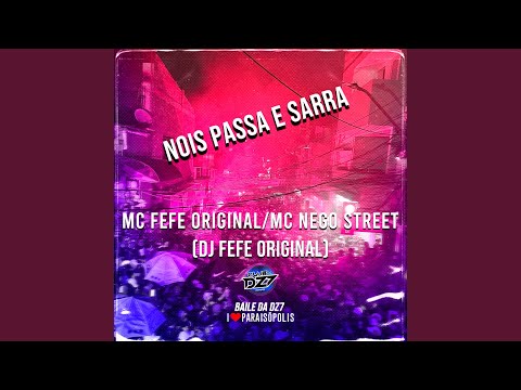 NOIS PASSA E SARRA (feat. DJ FEFE ORIGINAL)