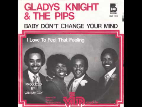 Gladys Knight & The Pips - Baby Don't Change Your Mind