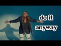 Do It Anyway By Tasha Cobbs Leonard With Lyrics
