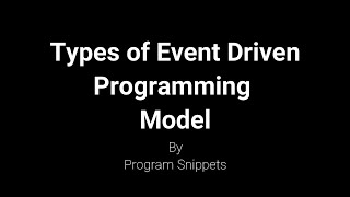 Download the video "Types of Event Driven Programming"
