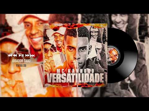 JOGADOR CARO | MC Kanhoto (DJ GM)