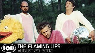 The Flaming Lips - Live in the CD101 Big Room in Columbus, OH (August 29, 2002)