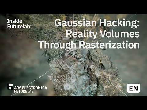 Gaussian Hacking: Reality Volumes Through Rasterization | Ars Electronica Futurelab