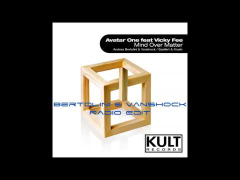 Avatar One ft. Vicky Fee - Mind Over Matter (+ remixes) Preview