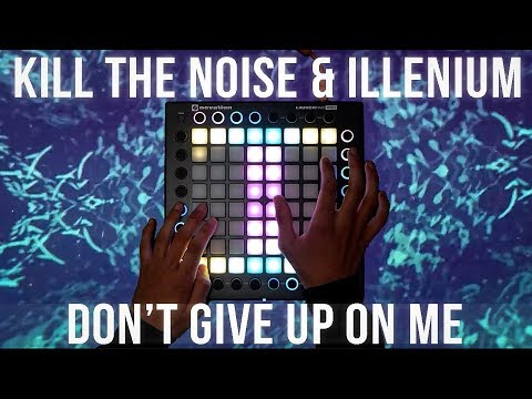 Kill The Noise & Illenium - Don't Give Up On Me | Launchpad Cover