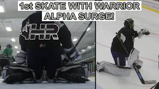 First skate in Warrior Alpha Surge goalie custom pads and glove set
