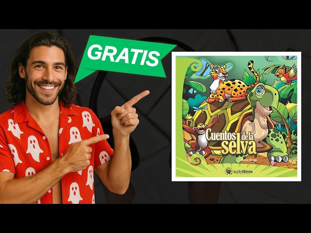 Vídeo relacionado con “Cuentos de la selva” de Horacio Quiroga, Vol 1: Nivel avanzado: Aprendé con Español Castellano