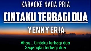 Download lagu Cintaku Terbagi Dua - Yenny Eria (Karaoke Nada Pria 4 C mayor) mp3