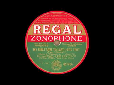 Jim Davidson and his New Palais Royal Orchestra - My First Love To Last - 1933