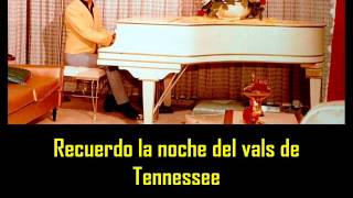 ELVIS PRESLEY  - Tennessee waltz ( con subtitulos en español )  BEST SOUND