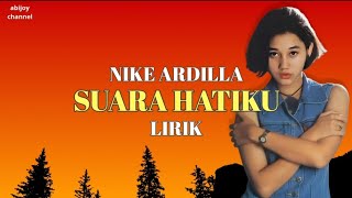 Download lagu SUARA HATIKU - NIKE ARDILLA (LIRIK) | KU TAK AKAN BERSUARA mp3