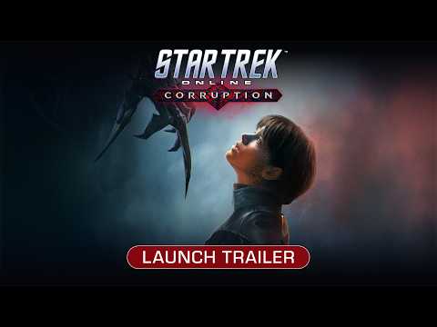 Star Trek Online: Corruption Launch Trailer