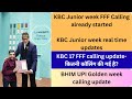 KBC Junior Week Calling Update KBC FFF Calling Update BHIM Golden Week Update Kbcwitharun Kbc