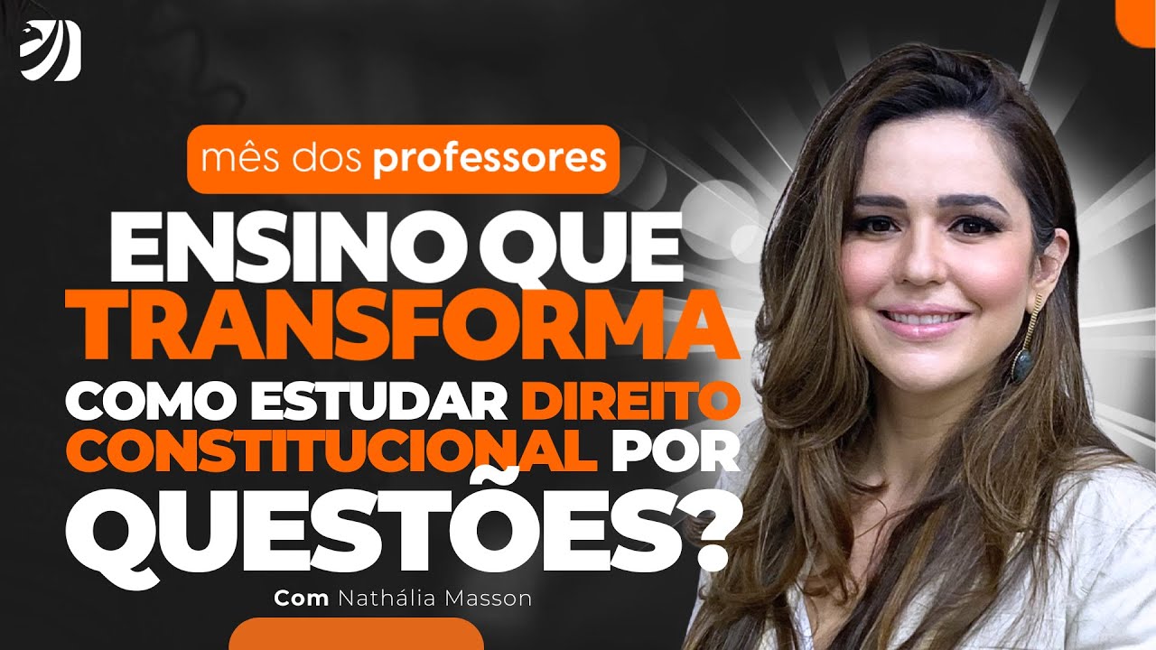 CONCURSOS: COMO ESTUDAR DIREITO CONSTITUCIONAL POR QUESTÕES? (Nathália Masson)