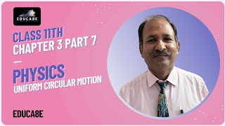 Class 11 Physics Chapter 3 | Uniform Circular Motion | Part 7