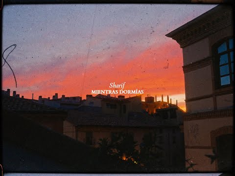 SHARIF - MIENTRAS DORMÍAS