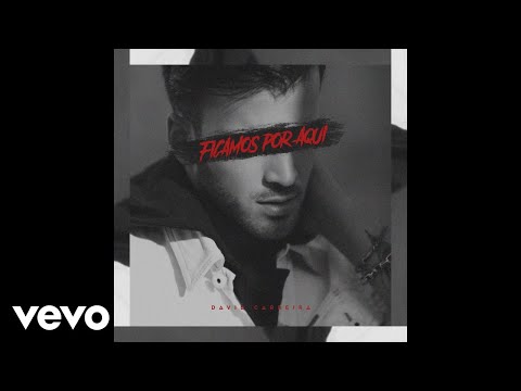 David Carreira - Ficamos por Aqui (Audio)