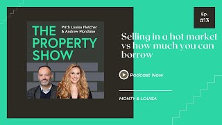 Selling in a hot market vs how much can you afford to borrow